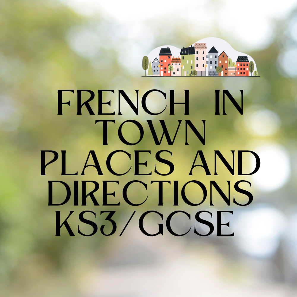 In Town, Places And The Directions For French GCSE / KS3 (La ville)