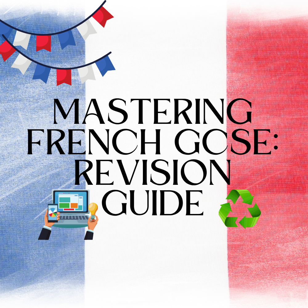 French GCSE Unlocked: Topics & Tips for Acing the Exam