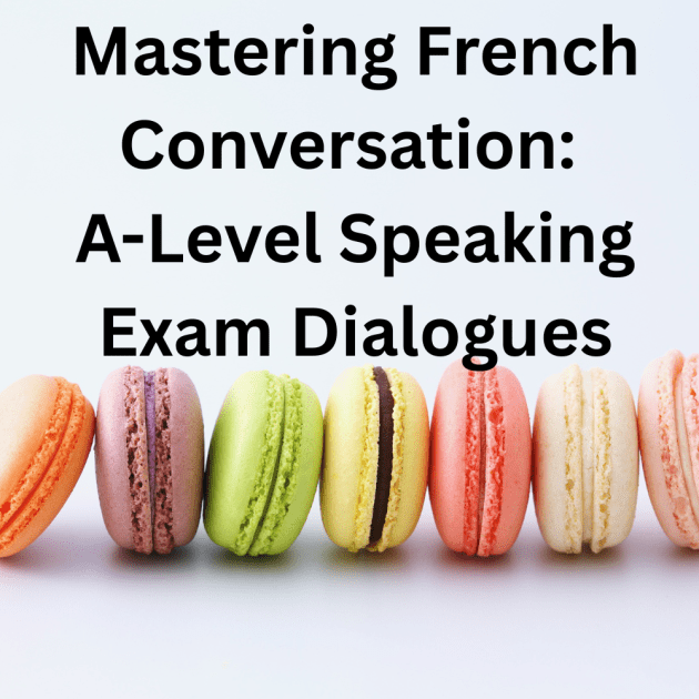 A-Level French Speaking Success: Natural Dialogues for Every Theme